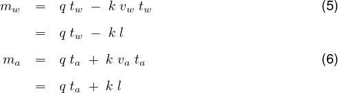 mw  =   q tw - k vw tw                       (5)

    =   q tw - k l

ma  =   q ta + k va ta                      (6)
    =   q ta + k l
