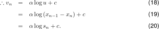 ∴ vn ==   ααllooggu(x+n-c1 - xn) + c                  ((1189))

     =   αlogsn +c.                           (20)
