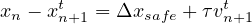 xn - xtn+1 = Δxsafe + τvtn+1
