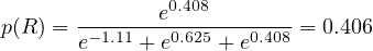        -------e0.408--------
p(R) = e-1.11 + e0.625 + e0.408 = 0.406  