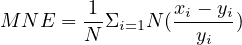 M N E = N1Σi=1N (xi -yiyi)
     