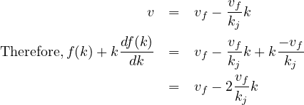                               v
                   v  =   vf --fk
                              kj
Therefore,f (k) +k df-(k)- =   vf - vfk + k- vf-
                 dk           kj      kj
                      =   v - 2vfk
                           f   kj
