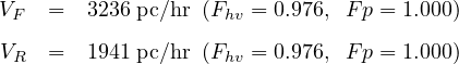 VF  =  3236 pc∕hr (Fhv = 0.976, Fp = 1.000)
VR  =  1941 pc∕hr (Fhv = 0.976, Fp = 1.000)
     