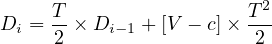 Di = T2-× Di-1 +[V - c]× T22-
