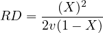 RD =  --(X)2---
      2v(1 - X)
