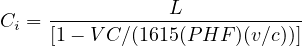 Ci = -----------L-------------
     [1- VC ∕(1615(P HF )(v∕c))]
     