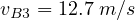 vB3 = 12.7 m ∕s
     