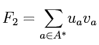 $\displaystyle F_2 = {\sum_{a \in A^{\ast}}}{u_a}{v_a}$