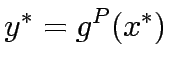 $\displaystyle y^\ast = g^P (x^\ast)$