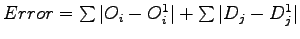 $Error = \sum{\vert O_i - O_i^1\vert} +\sum{\vert D_j - D_j^1\vert}$