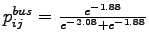 $p_{ij}^{bus} =\frac{e^{-1.88}}{{e^{-2.08}+{e^{-1.88}}}}$