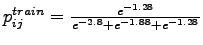 $p_{ij}^{train} =\frac{e^{-1.28}}{{e^{-2.8}+e^{-1.88}+e^{-1.28}}}$