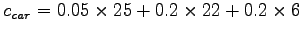 $c_{car}=0.05\times25+0.2\times22+0.2\times6$