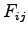 $F_{ij}$