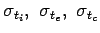 $\sigma_{t_i},&nbsp;\sigma_{t_e},&nbsp;\sigma_{t_c}$