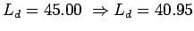 $L_d=45.00&nbsp;\Rightarrow{}L_d=40.95$
