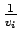 $\frac{1}{v_i}$