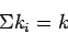 \begin{displaymath}
\Sigma k_i = k
\end{displaymath}