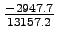$\frac{-2947.7}{13157.2}$