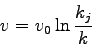 \begin{displaymath}
v = v_0 \ln \frac{k_j}{k}
\end{displaymath}