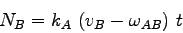 \begin{displaymath}
N_B=k_A&nbsp;(v_B-\omega_{AB})&nbsp;t
\end{displaymath}