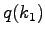$q(k_1)$
