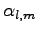 $\alpha_{l,m}$