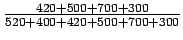 $\frac{420+500+700+300}{520+400+420+500+700+300}$
