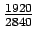 $\frac{1920}{2840}$