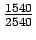 $\frac{1540}{2540}$