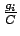 $\frac{g_i}{C}$