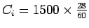 $C_i = 1500\times \frac{28}{60}$