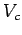 $\displaystyle V_c$