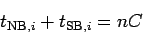 \begin{displaymath}
t_{\mathrm{NB},i} + t_{\mathrm{SB},i} = nC
\end{displaymath}