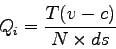 \begin{displaymath}
Q_i=\frac{T(v-c)}{N \times ds}
\end{displaymath}