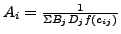 $ A_i=\frac{1}{{\Sigma{B_j D_j f(c_{ij})}}}$