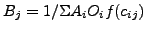 $ B_j = 1/{\Sigma{A_i O_i f(c_{ij})}}$