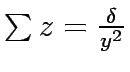 $\sum z=\frac{\delta}{y^2}$