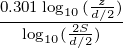          z
0.301log10(d∕2)
  log10(2d∕S2)