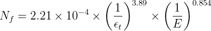                     (  )       (   )
               -4     1  3.89     1  0.854
Nf =  2.21 × 10   ×   --     ×    --
                     ϵt          E
