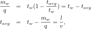 mw-  =  tw(1- tavg) = tw - tavg
 q             tw
tavg  =  tw - mw-=  l,
              q    v
