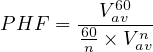 PHF  = --Va60v---
       60n ×V nav
