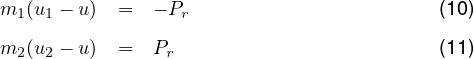 m1 (u1 - u) =   - Pr                       (10)

m2 (u2 - u) =   Pr                         (11)
